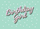 Verjaardagskaart birthday girl quote